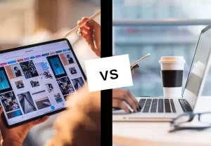 مقایسه تبلت با لپ تاپ؟ کدام را بخریم؟