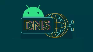 تغییر DNS در گوشی‌های اندرویدی